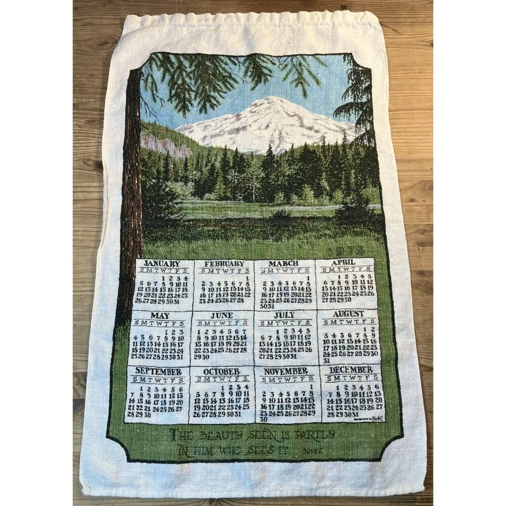 VTG 1975 Kay Dee Calendar Linen Tea Towel Mountain “The Beauty Seen Is Partly..”